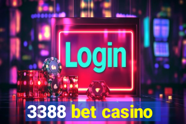 3388 bet casino