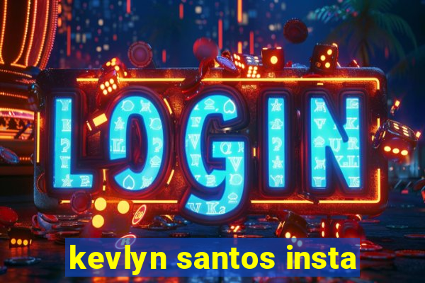 kevlyn santos insta