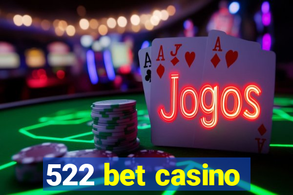 522 bet casino