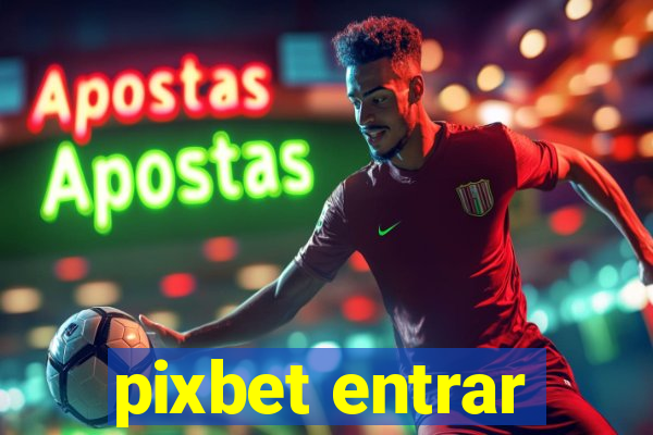 pixbet entrar