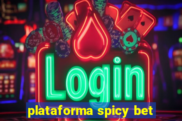 plataforma spicy bet