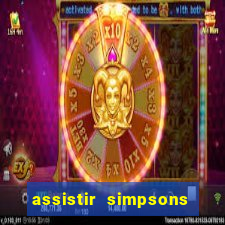 assistir simpsons online dublado