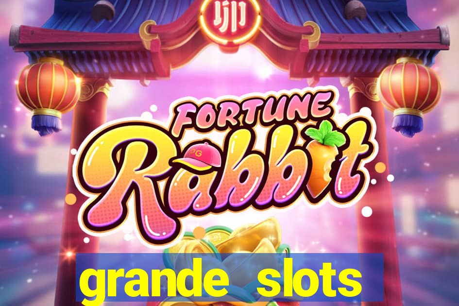 grande slots jackpot louco