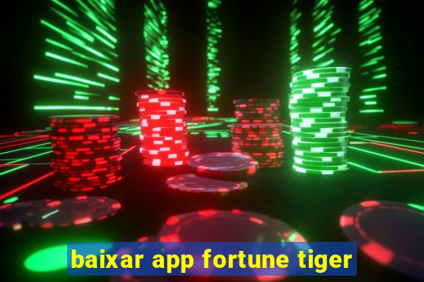 baixar app fortune tiger