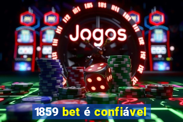 1859 bet é confiável