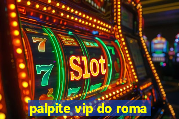 palpite vip do roma