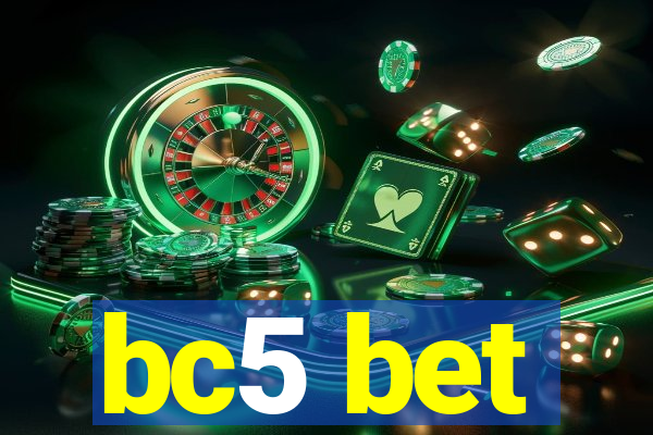 bc5 bet