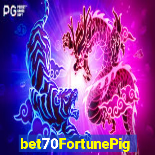 bet70FortunePig