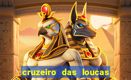 cruzeiro das loucas filme completo dublado