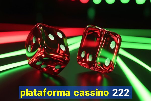 plataforma cassino 222