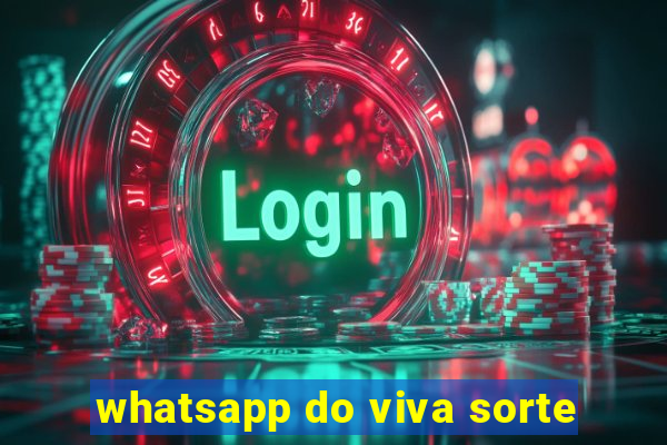 whatsapp do viva sorte