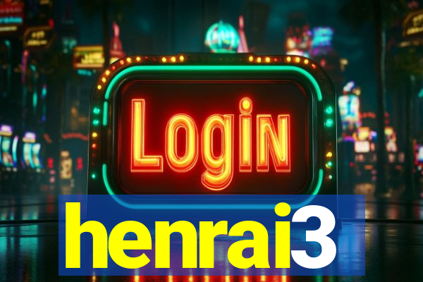 henrai3