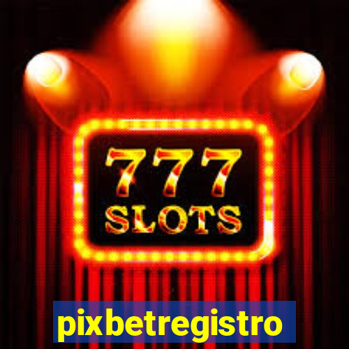 pixbetregistro