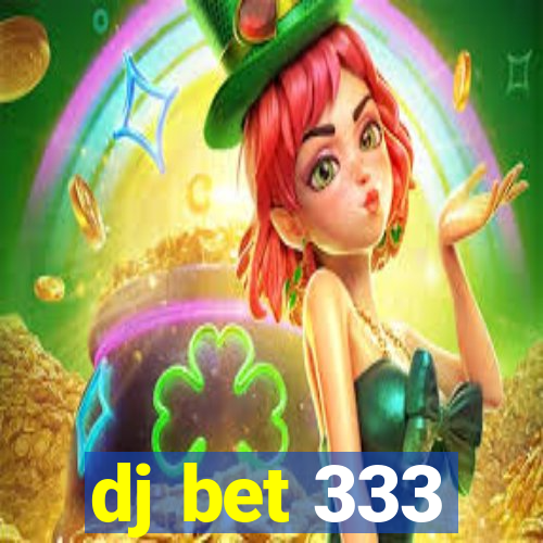 dj bet 333