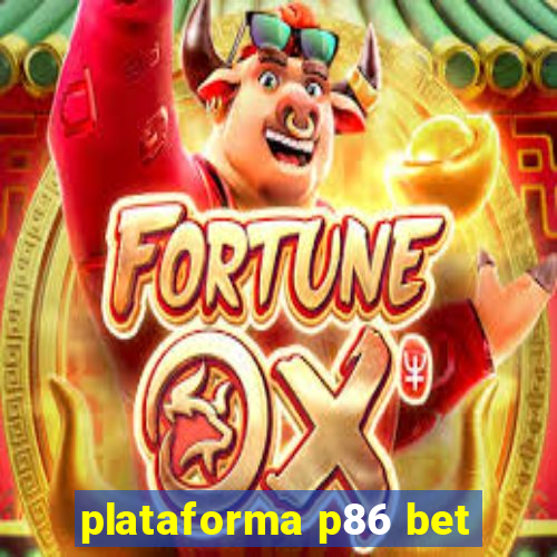 plataforma p86 bet