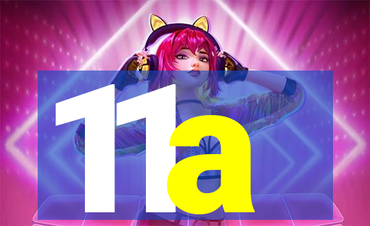 11a