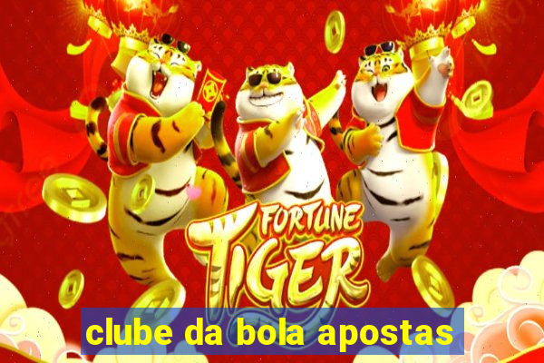 clube da bola apostas