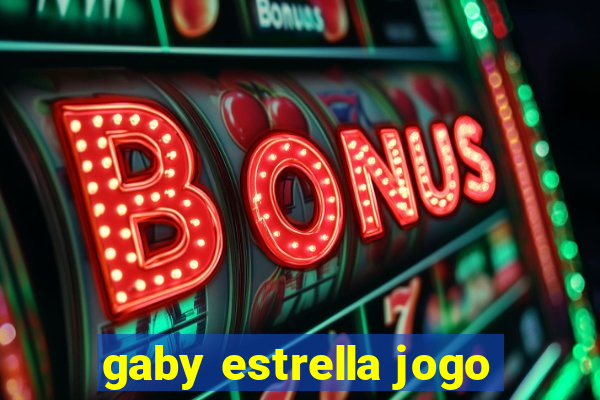 gaby estrella jogo