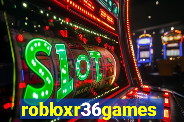 robloxr36games