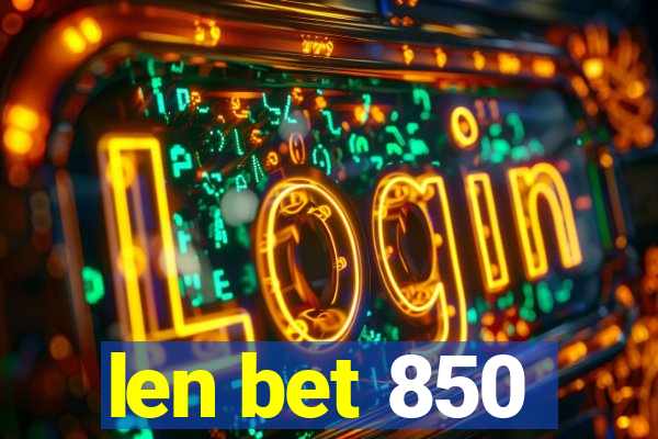 len bet 850