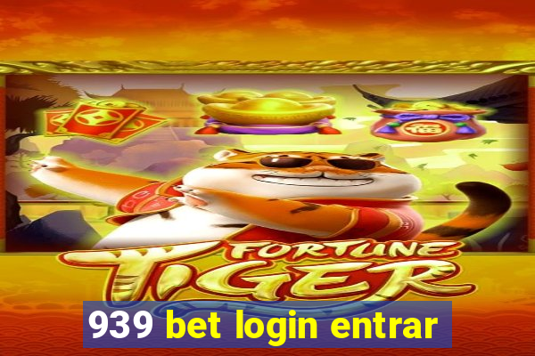 939 bet login entrar