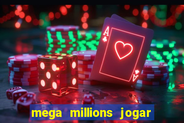 mega millions jogar do brasil