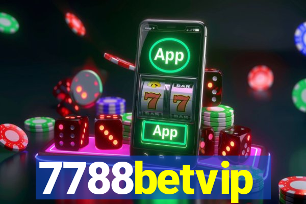 7788betvip