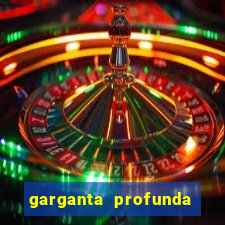 garganta profunda porto alegre