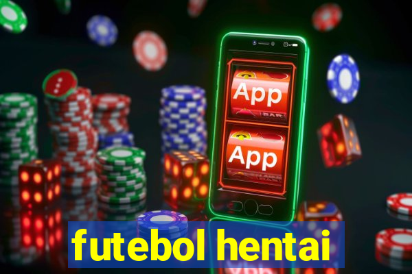 futebol hentai