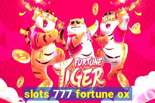 slots 777 fortune ox