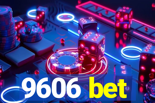 9606 bet