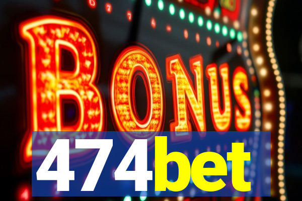 474bet