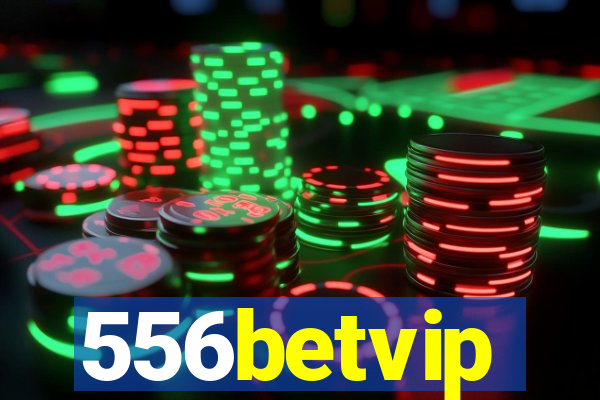 556betvip