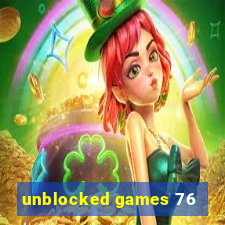 unblocked games 76