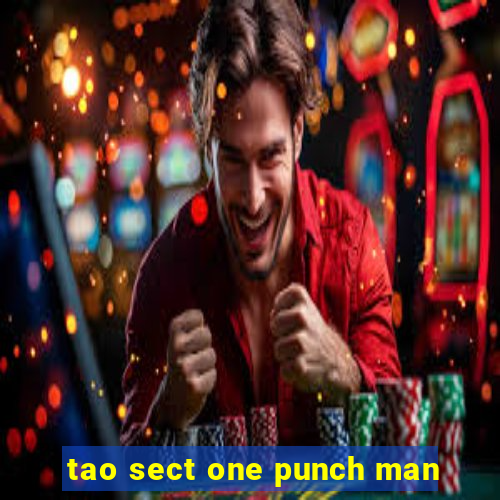 tao sect one punch man