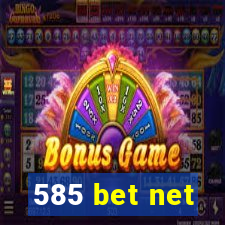 585 bet net