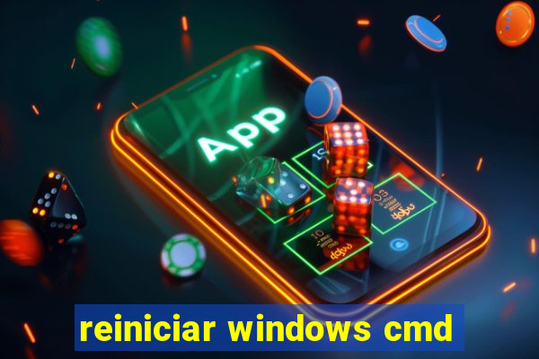 reiniciar windows cmd