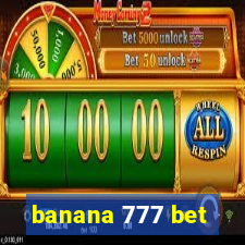 banana 777 bet