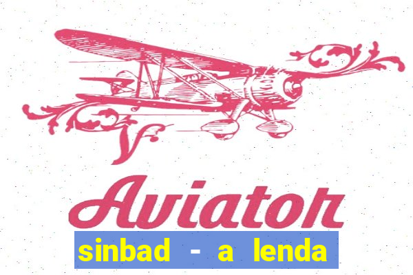 sinbad - a lenda dos sete mares online dublado