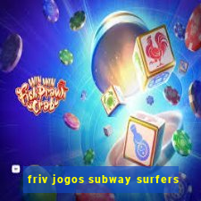 friv jogos subway surfers