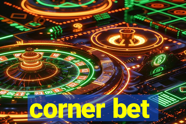 corner bet