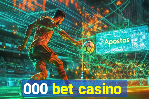 000 bet casino