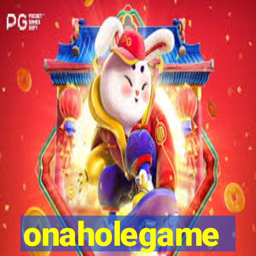 onaholegame