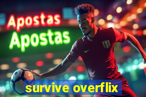 survive overflix