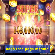 cash tree paga mesmo