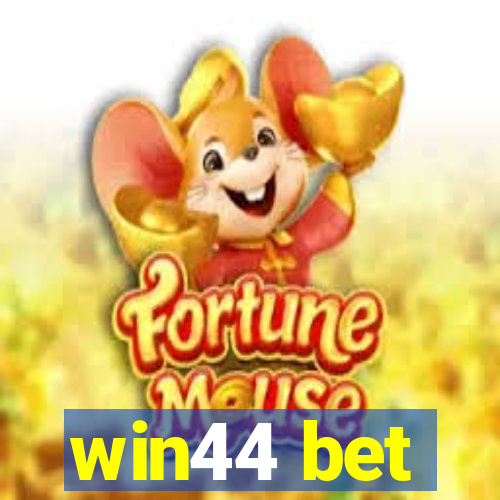 win44 bet