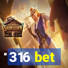 316 bet