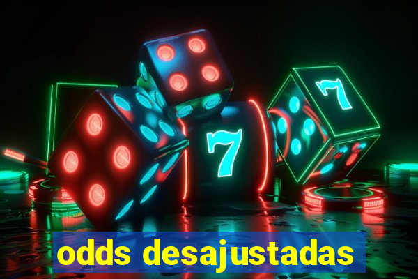 odds desajustadas