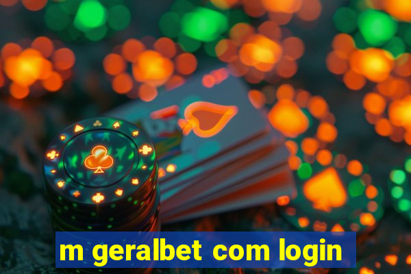 m geralbet com login