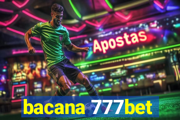 bacana 777bet